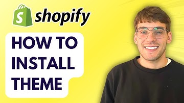 How to Install Shopify Theme [2025 Guide]
