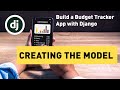Creating the Model in Django