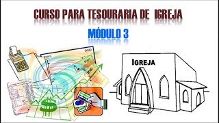 CURSO PARA TESOURARIA DE IGREJA - Módulo 3