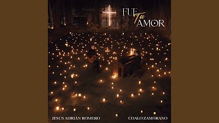 Video thumbnail of "Jesús Adrián Romero - Fue Tu Amor"