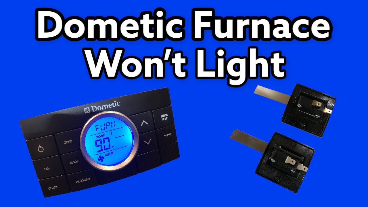 Dometic Furnace Won’t Light YouTube