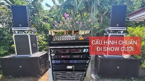 Về Đức Hòa Setup Dàn Nhạc Cấu hình hỏa tiễn Đồng bộ Main Korah || Âm thanh kẹo kéo