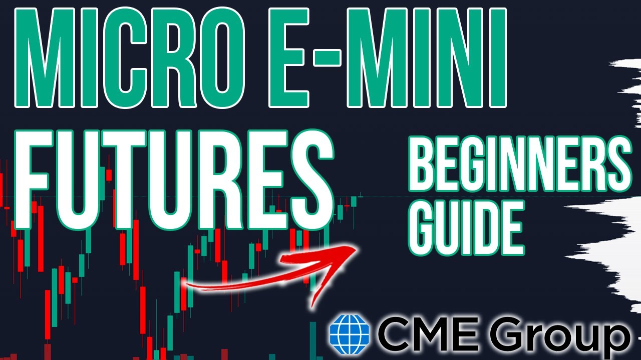 A Beginners Guide To Trading Micro E Mini Futures YouTube A Beginners Guide To Trading Micro E Mini Futures YouTube