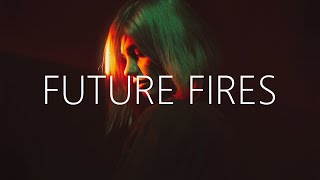 Medz - Future Fires (Lyrics) Ft. Trøves