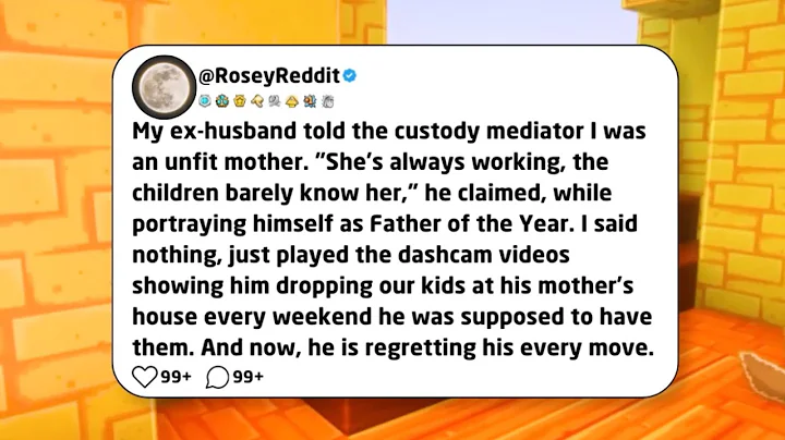 My ex-husband told the custody mediator I was an unfit mother. "She's always working...