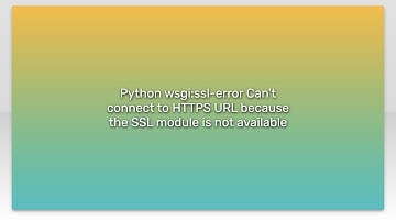 Python wsgi:ssl-error Can