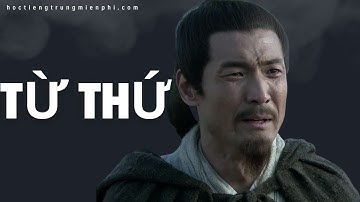 tiểu sử nhân vật Tam Quốc  - Từ Thứ - Nhân tài giới thiệu nhân tài