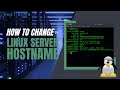 Learn how to easily change the hostname of your linux server