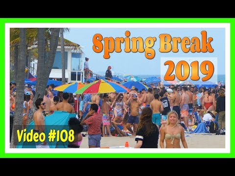 Spring Break 2019 / Fort Lauderdale Beach / Video #108