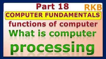 what is computer processing, processing PART 18 Hindi & English