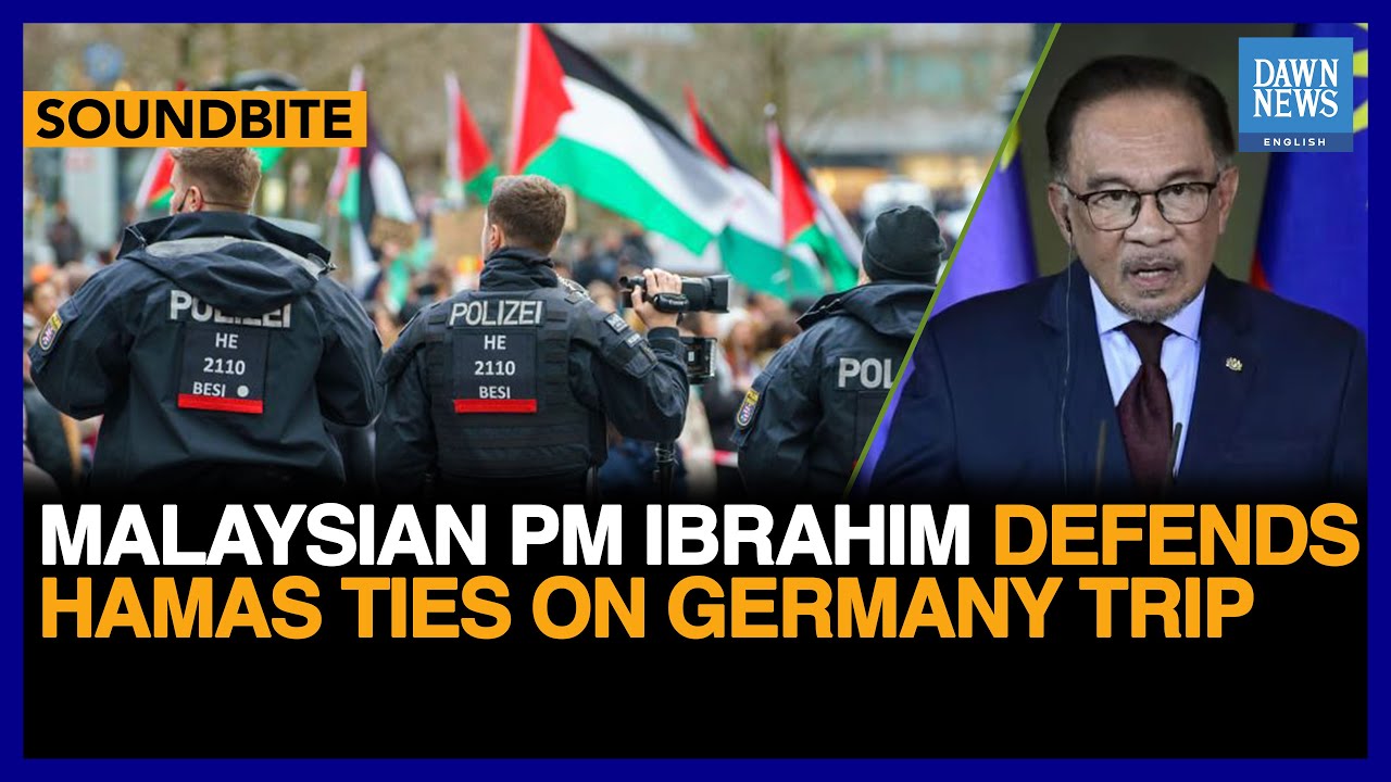 马来西亚总理易卜拉欣在德国之行中捍卫哈马斯关系黎明新闻英语
