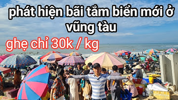 BÃI TẮM THỦY TIÊN VŨNG TÀU / vừa tắm biển vừa có chợ hải sản kế bên / nướng ăn trực tiếp quá đã