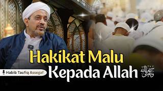 THE TRUE ESSENCE OF MODESTY BEFORE ALLAH | Habib Taufiq Assegaf
