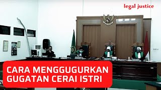 Cara Menggugurkan Gugatan Cerai Istri