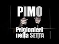 PIMO: i PRIGIONIERI dei testimoni di Geova