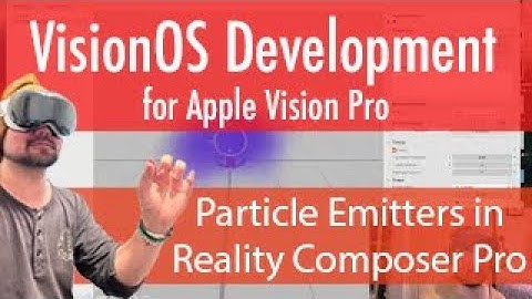 VisionOs Development: How to Make Particle Emitters with Reality Composer Pro Part 1