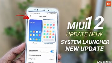 Official MIUI 12 New System Launcher Update For Xiaomi | New App Drawer Animation Update
