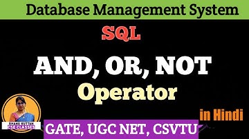 SQL: AND, OR, NOT Operator | with Examples | DBMS Lecture-47 | Shanu Kuttan | Hindi