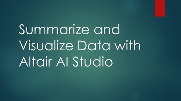 Summarize and Visualize Data with Altair AI Studio