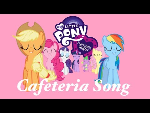 Equestria Girls: Cafeteria Song; PMV