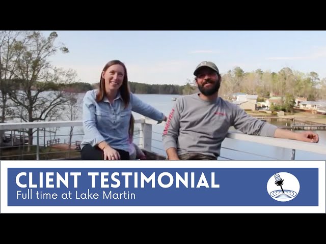 Lake Martin Voice Realty Client Testimonial: Full Time at Lake Martin