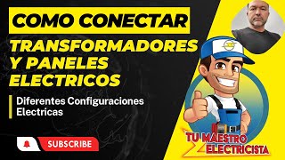 Como conectar transformadores y paneles electricos - Video #164 by Tu Maestro Electricista 5,044 views 6 months ago 54 minutes