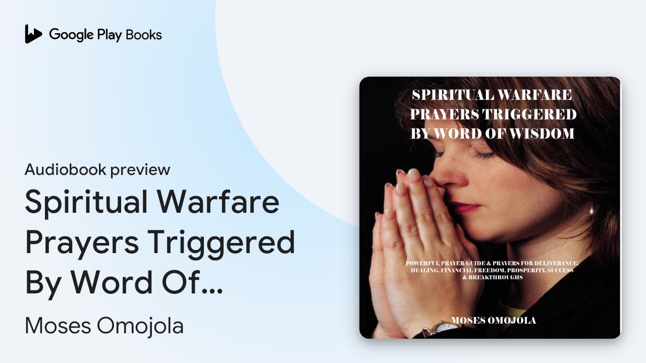 Spiritual Warfare Prayers Triggered By Word Of… by Moses Omojola · Audiobook preview