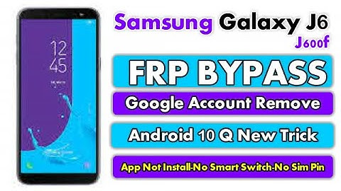 Samsung Galaxy J6 (SM-J600F) FRP Bypass || Android 10Q || App Not Install Without APk Method 2021