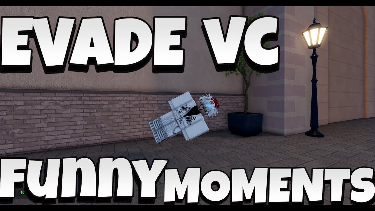 EVADE VC FUNNY MOMENTS ROBLOX - YouTube