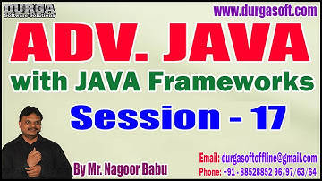 ADV. JAVA with JAVA Frameworks tutorial || Session - 17 || by Mr. Nagoor Babu On 12-11-2022 @7AM IST