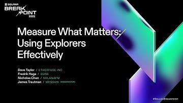 Breakpoint 2022: Measure What Matters Using Explorers Effectively