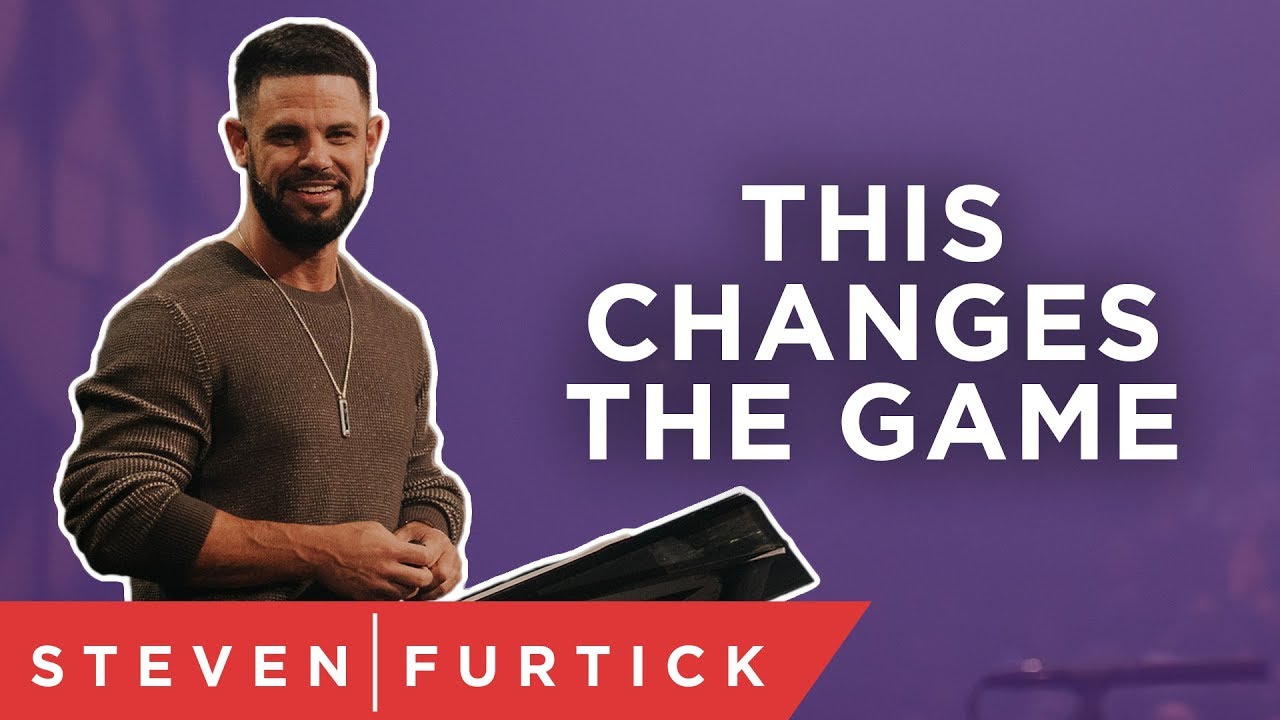 This changes the game. | Pastor Steven Furtick steven furtick en español