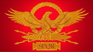 Roman Empire - National Anthem (S.P.Q.R.)