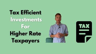 Tax Efficient Investments For Higher Rate Taxpayers