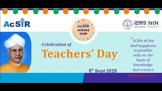 Teachers&#39; Day at ICMR-NIN | A Special Message by the Researchers #AcSIRTeachersDay #AcSIRScienceClub