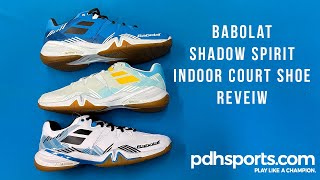 Babolat Shadow Spirit Indoor Court Shoe Review by pdhsports.com