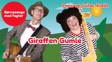 Giraffen Gumle | Børnesang med fagter | Popsi og Krelle