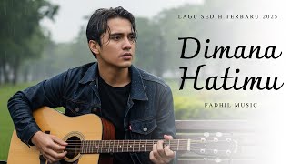 DIMANA HATIMU - Lagu Sedih Menyayat Hati / Lagu Pop Minang / Slow Melayu Terbaru 2025🎶