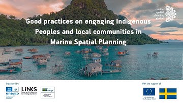 Good practices on engaging Indigenous Peoples and local communities in Marine Spatial Planning