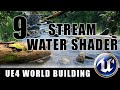 Stream Water Shader - Building Worlds In Unreal - Episode 9