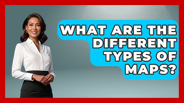 What Are The Different Types Of Maps? - Graphic Design Nerd