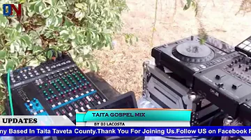 DAWIDA NEWS NETWORK || Gospel Hour - Taita Gospel Mix By Dj Lacosta