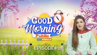 Good Morning Public With Armala Hassan | 16 May 2024 | Season 02 | Episode 18 | Public News