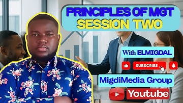 UGBS 104 SESSION 2 - Principles Of Management