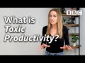 Toxic productivity during lockdown  mental health awareness week  bbc