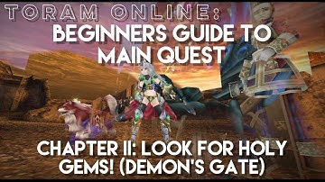 Toram Online: Beginners Guide to Main Quest | Chapter 2: Look For Holy Gems! (Demon