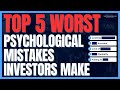 Top 5 worst psychological mistake investors make  new harbor financial group