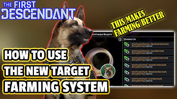 [FIRST DESCENDANT] How To Use The New TARGET FARMING System