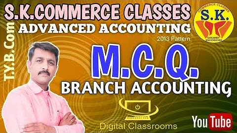 MCQ || Branch Accounting ||TYBCom || Advanced Accounting || SK Commerce Classes,