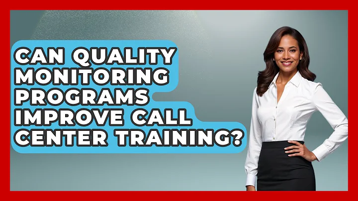 Can Quality Monitoring Programs Improve Call Center Training? - Call Center Pro Strategies